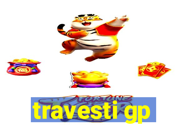 travesti gp